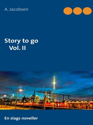 cover image of Story to go Volume II